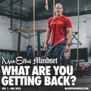 #261 What Are You Getting Back?