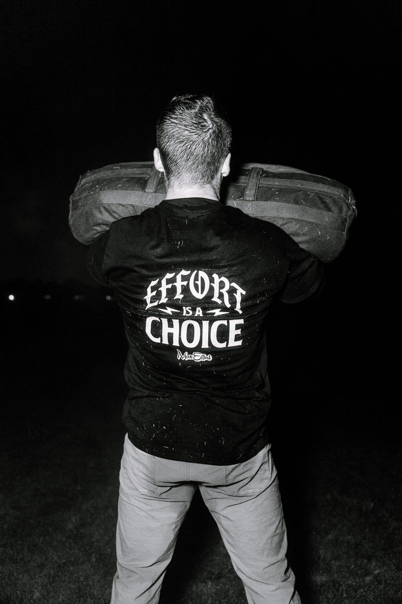 Effort is a Choice T